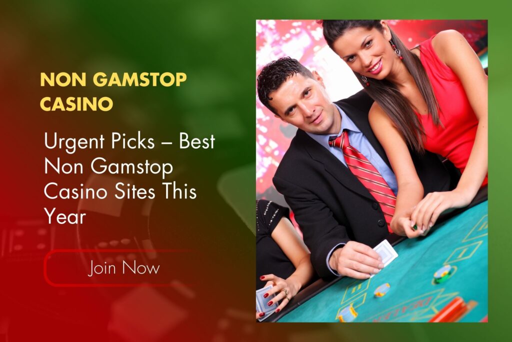 Urgent Picks – Best Non Gamstop Casino Sites This Year