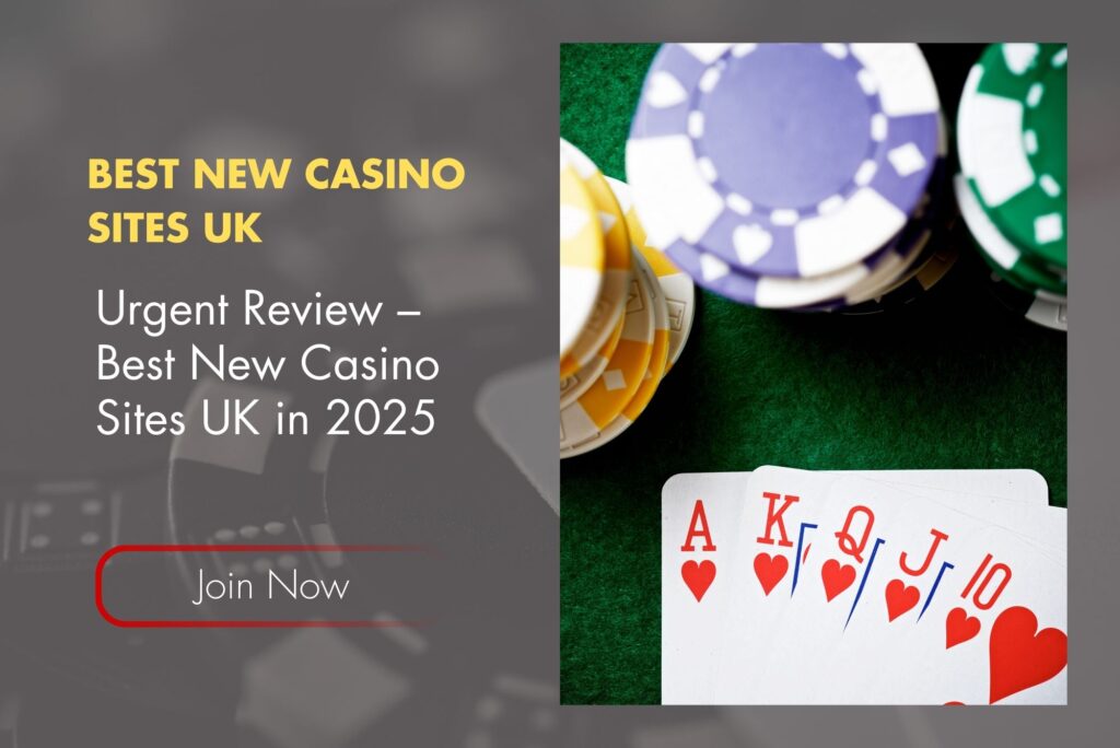 Urgent Review – Best New Casino Sites UK in 2025